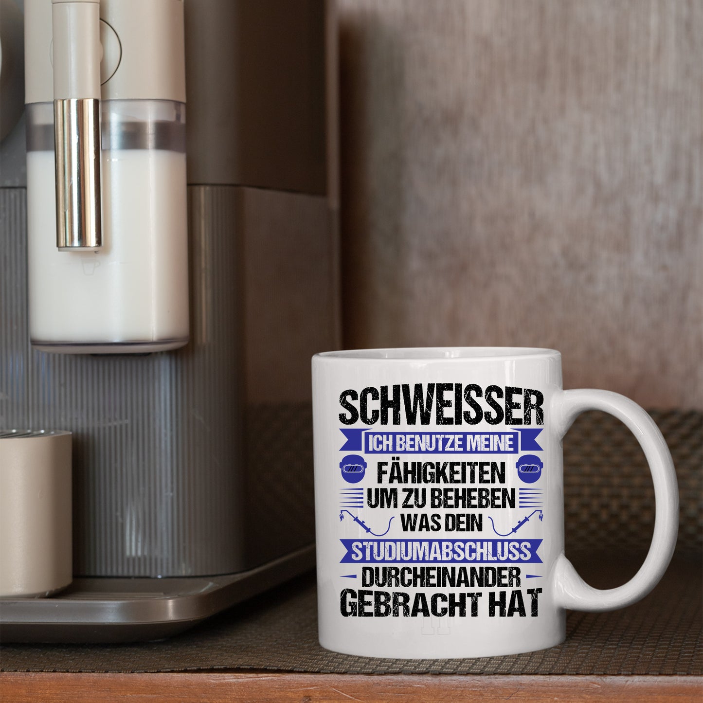 Schweisser Tasse | Schweisser ich benutze meine fähigkeiten um zu beheben |