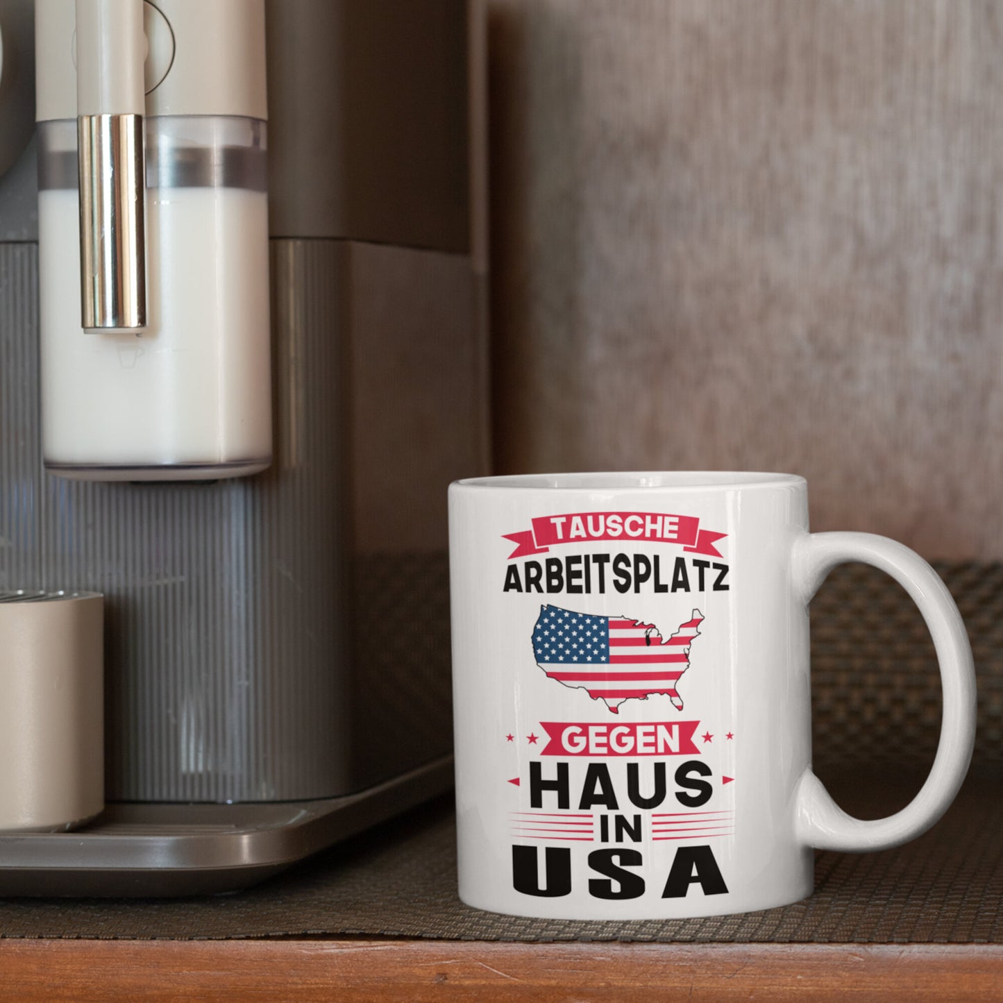 USA Tasse | tausche Arbeitsplatz gegen Haus in USA | Amerikanisch