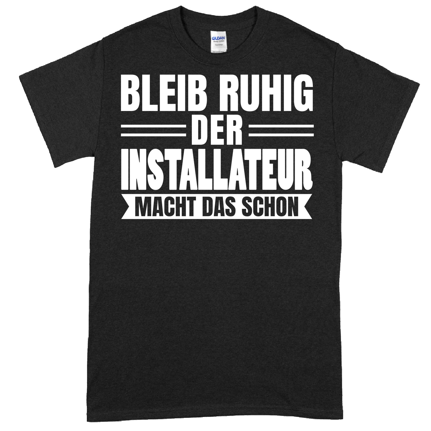 Installateur-Shirt mit humorvollem Spruch als Geschenkidee.