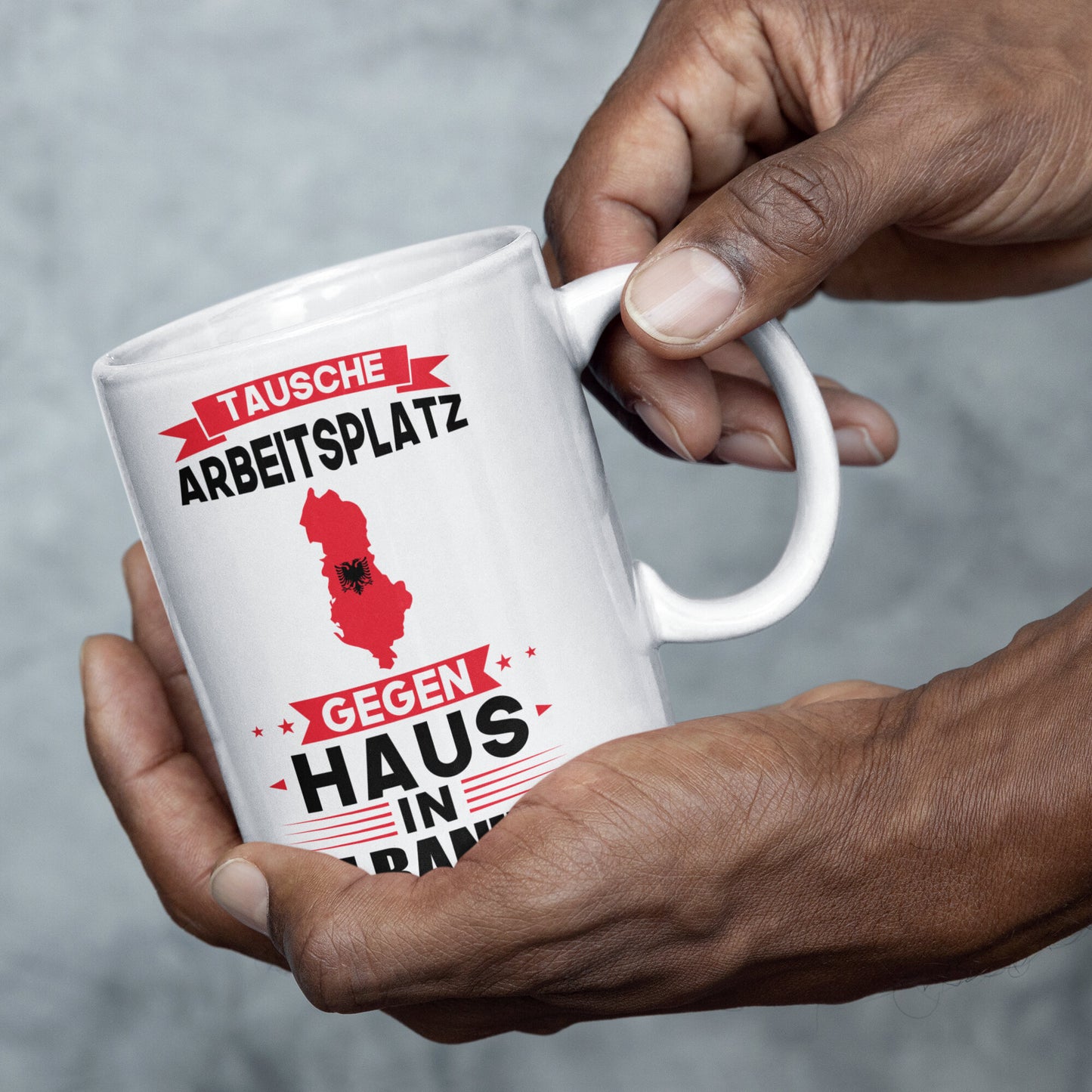 Albanien Tasse | tausche Arbeitsplatz gegen Haus in Albanien | Albanisch