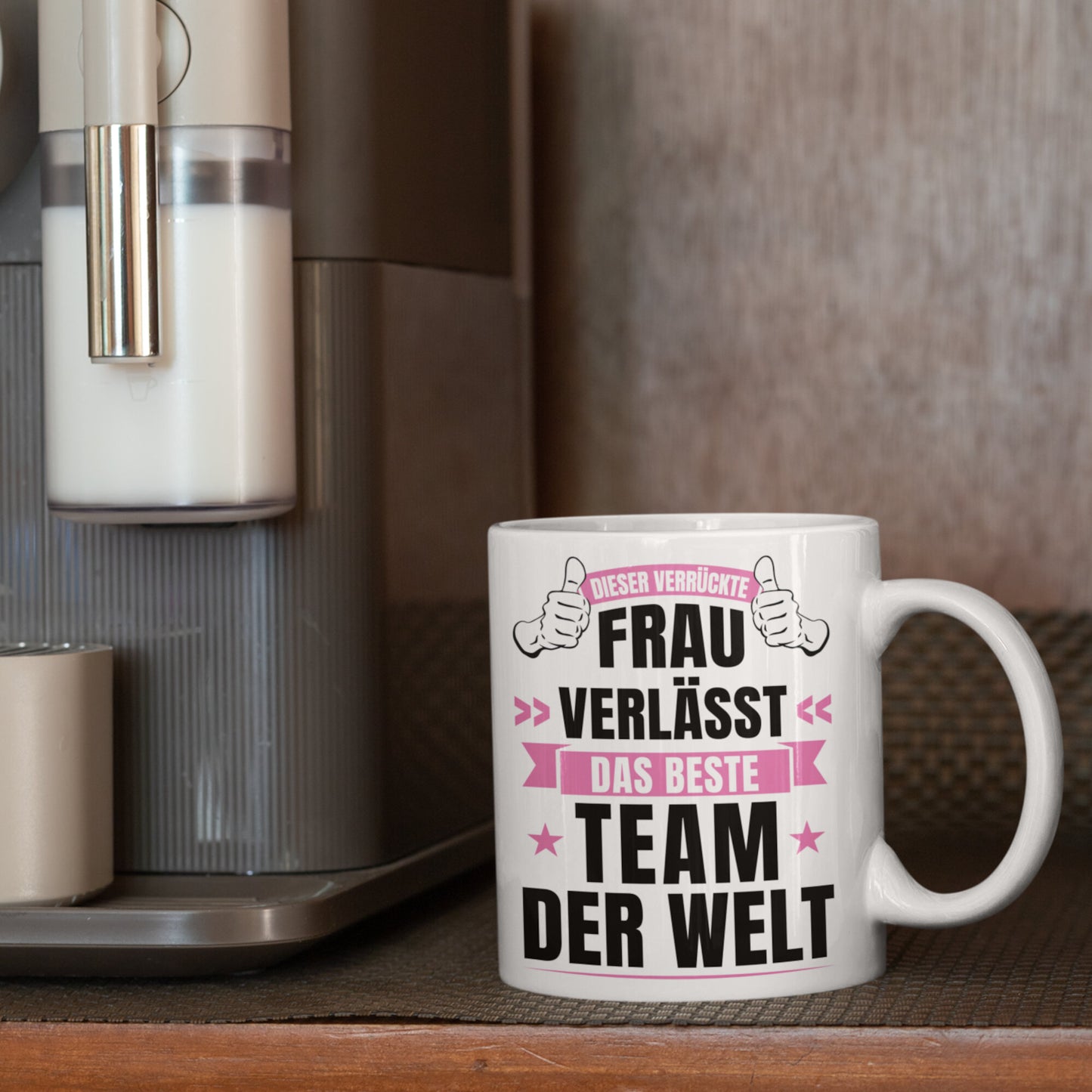 Kollegin Tasse | diese verrückte Frau verlässt das beste Team der Welt