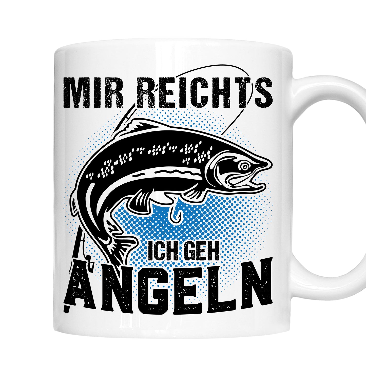 Angeln Tasse | mir reichts ich geh Angeln |