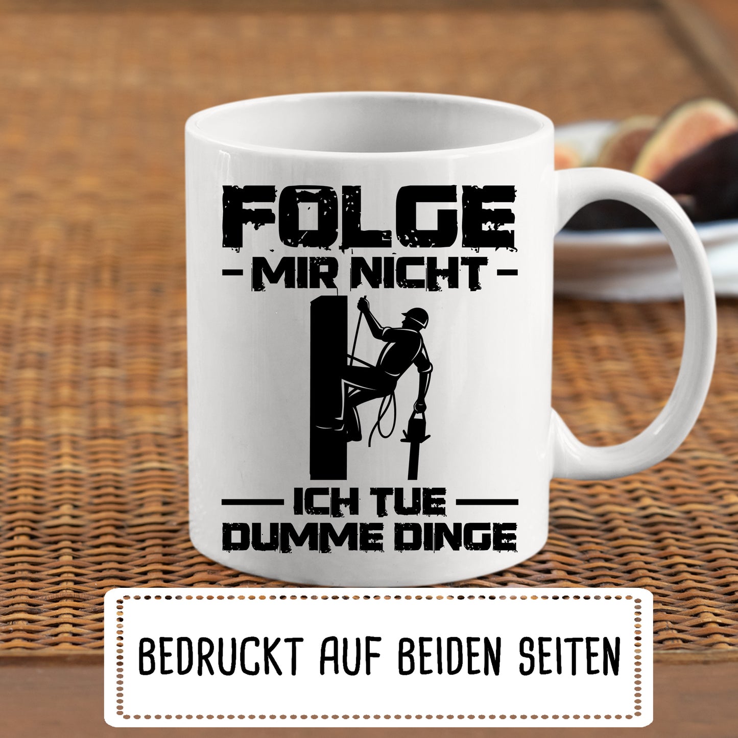 Baumpfleger Tasse | Folge mir nicht ich tue dumme Dinge |