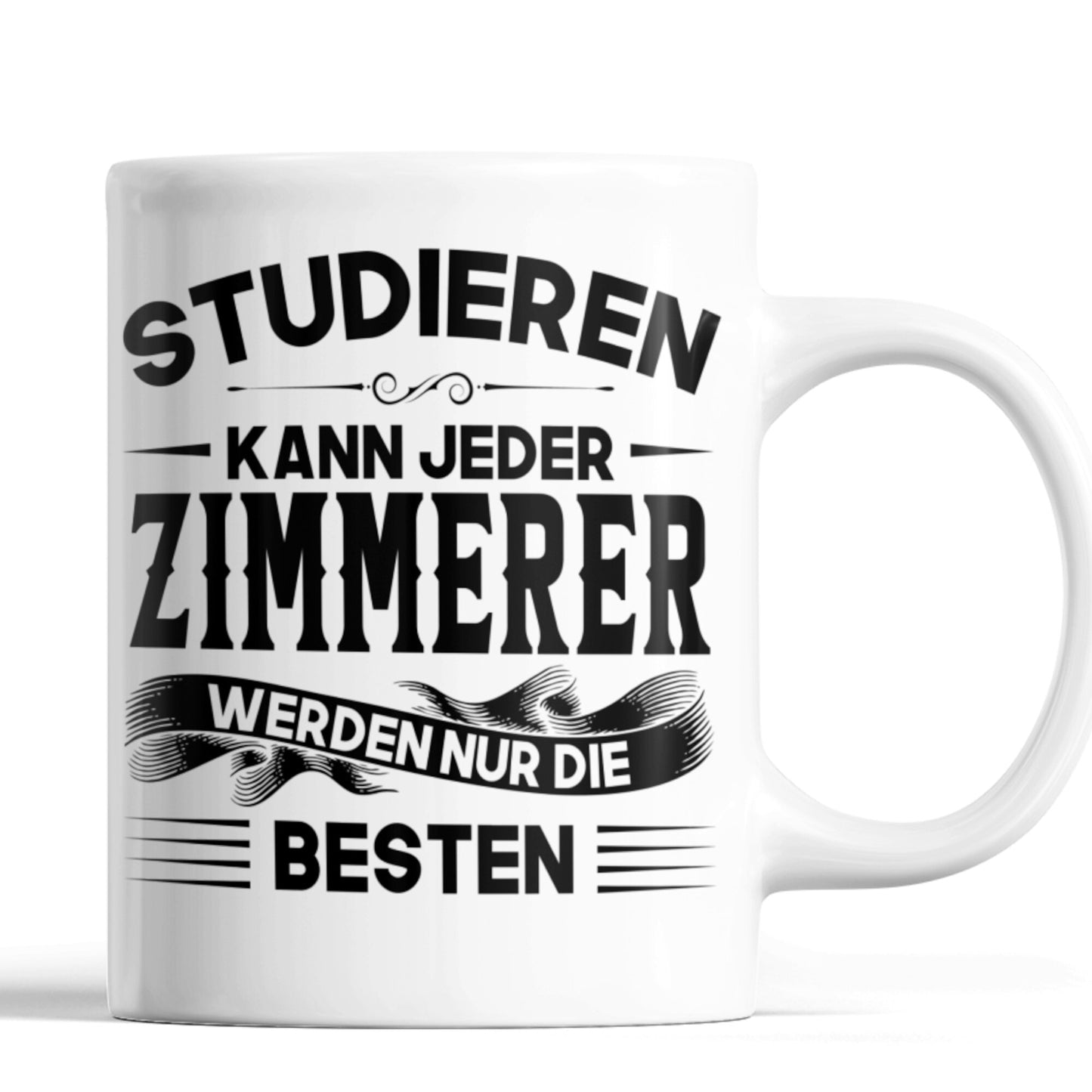Zimmerer Tasse | Zimmerer werden nur die besten