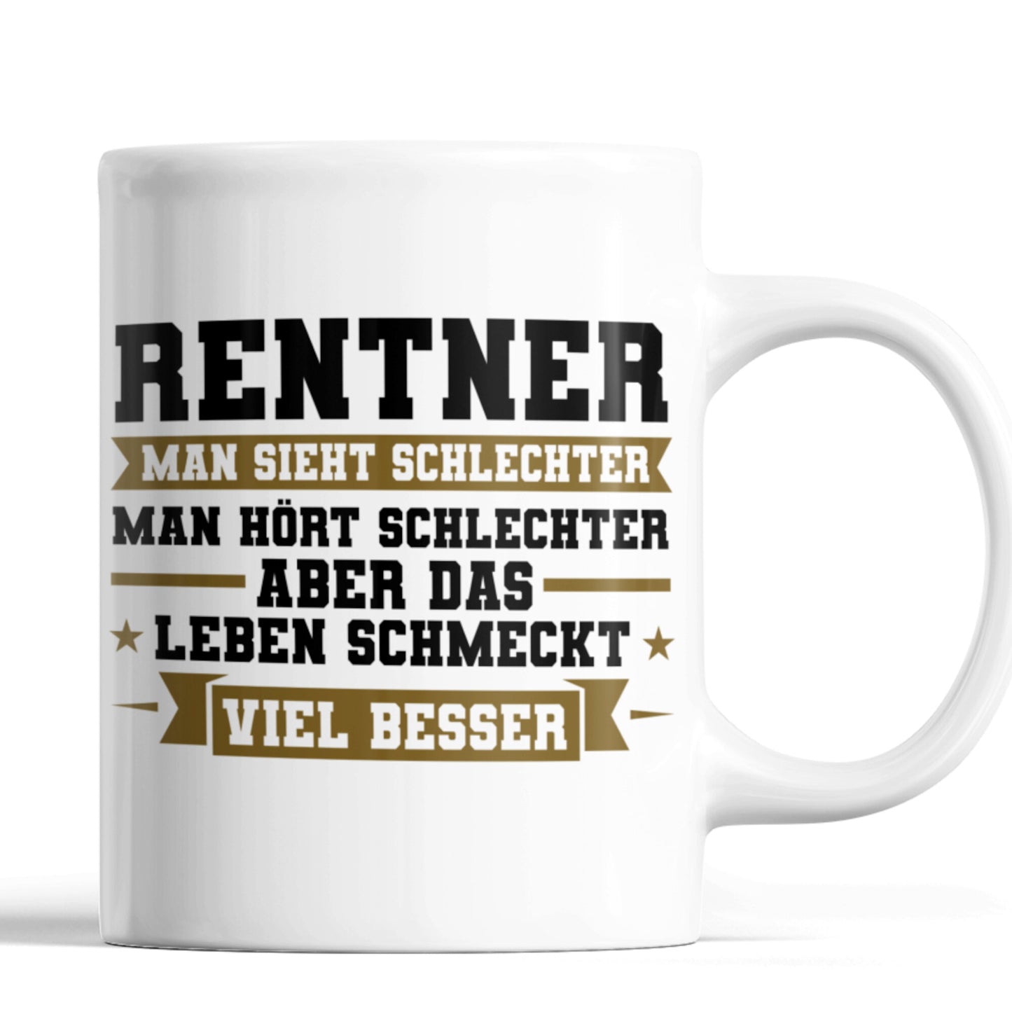 Rente Tasse | Rentner man sieht schlechter aber das Leben schmeckt viel besser | Rentner Rentenalter