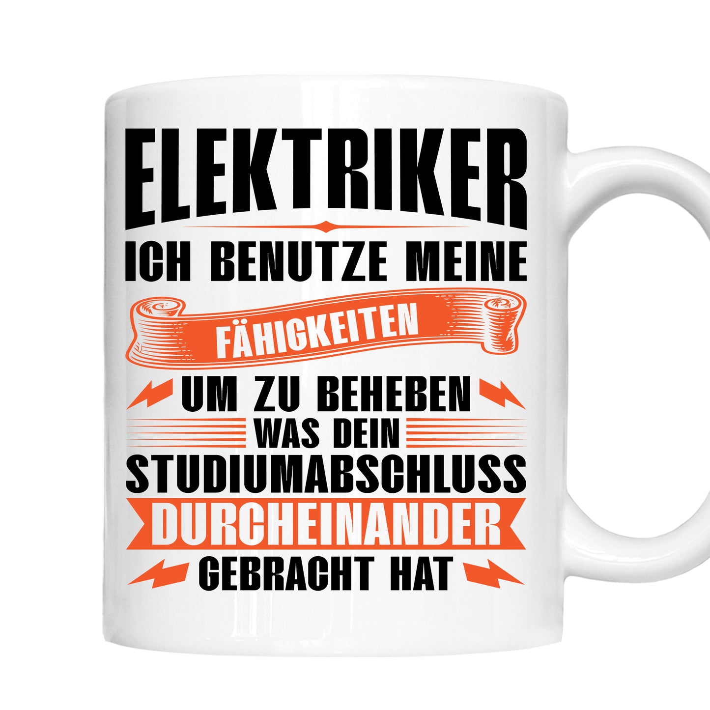 Elektriker Tasse | Elektriker ich benutze meine fähigkeiten um zu beheben |
