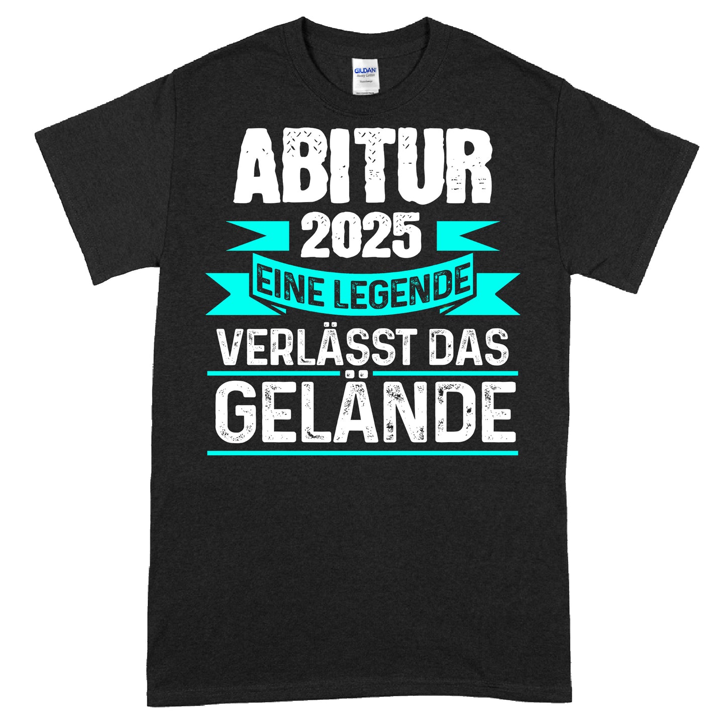 Abitur Shirt 2025 mit dem Slogan "Eine Legende verlässt das Gelände Aitur"