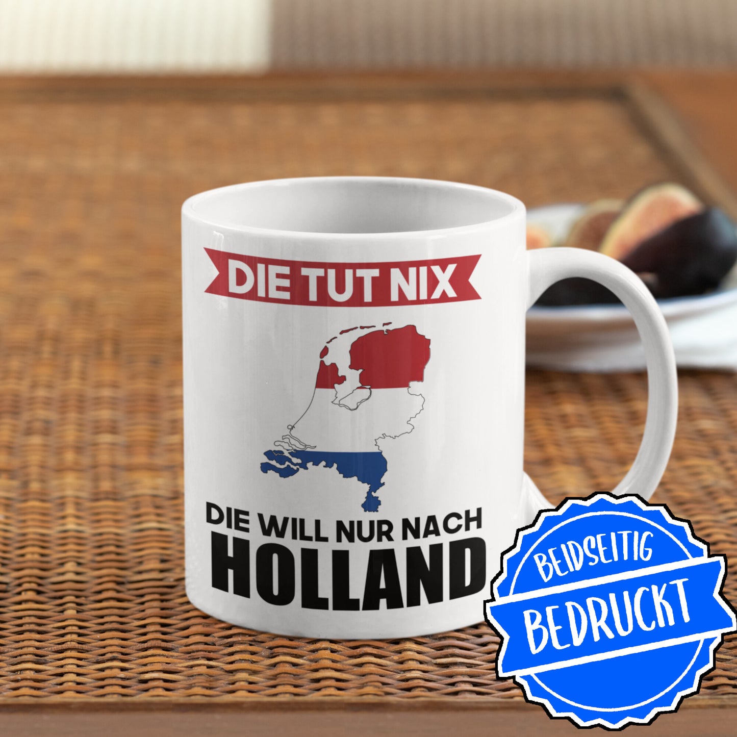 Holland Tasse | die tut nix die will nur nach Holland | Niederlande