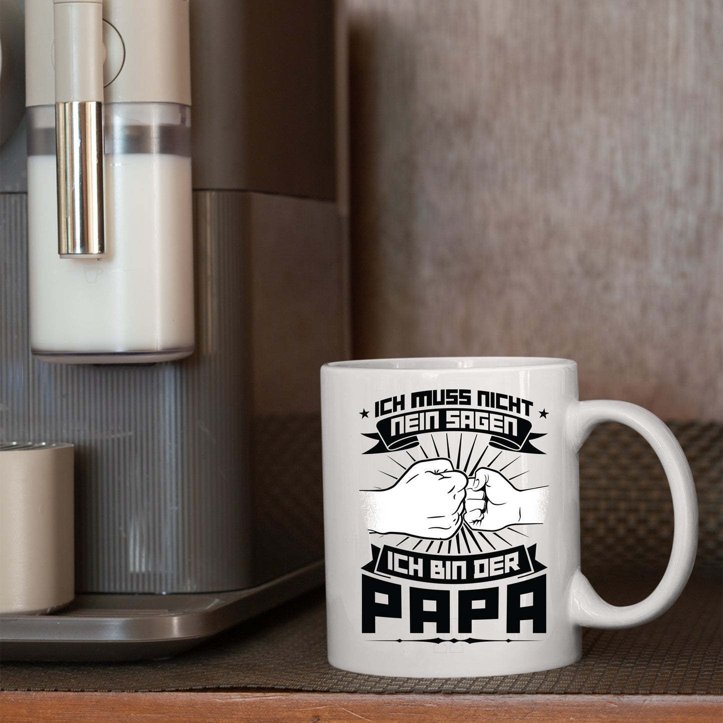 Papa Tasse | ich muss nicht nein sagen ich bin der Papa |