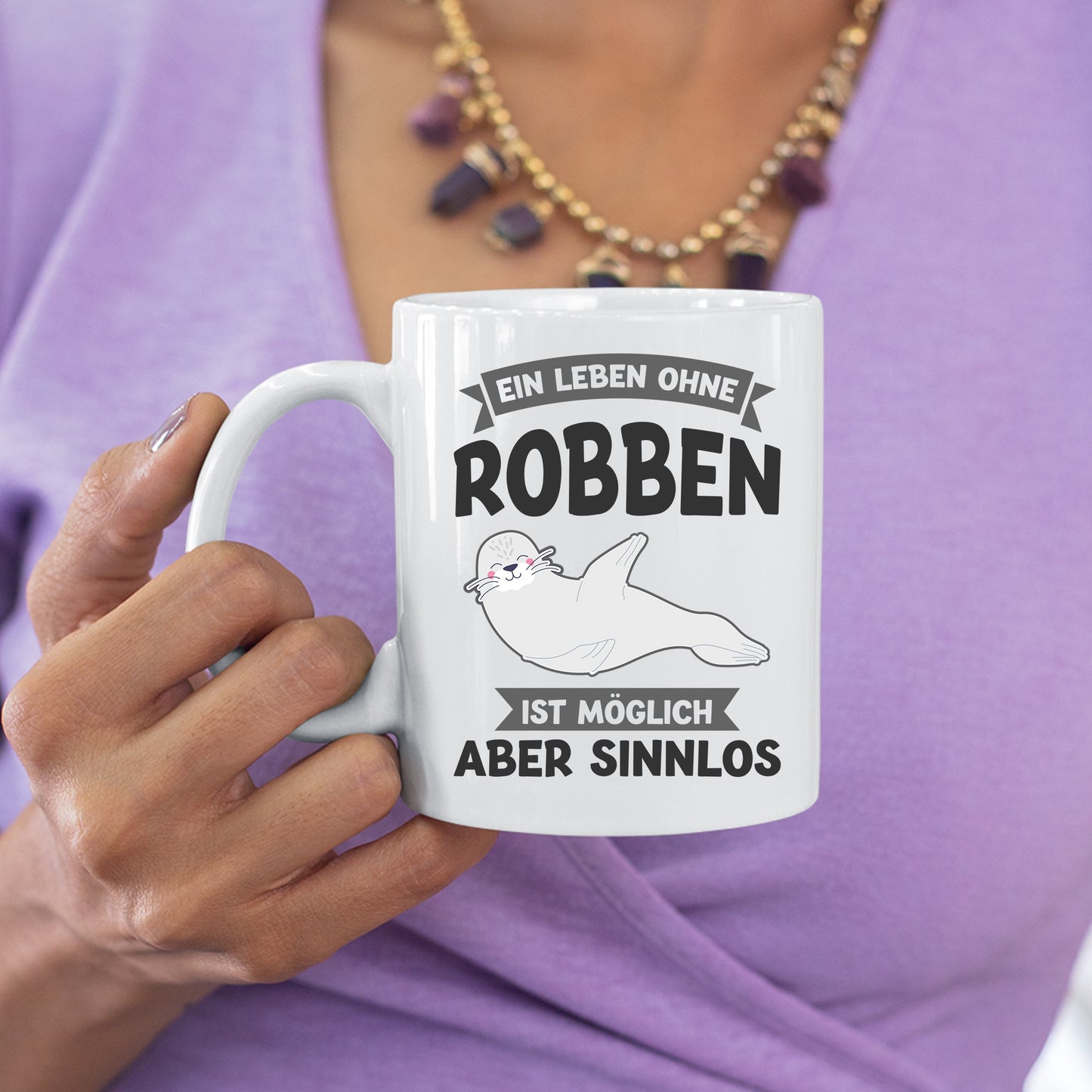 Robben Tasse | ein Leben ohne Robben ist möglich aber sinnlos |