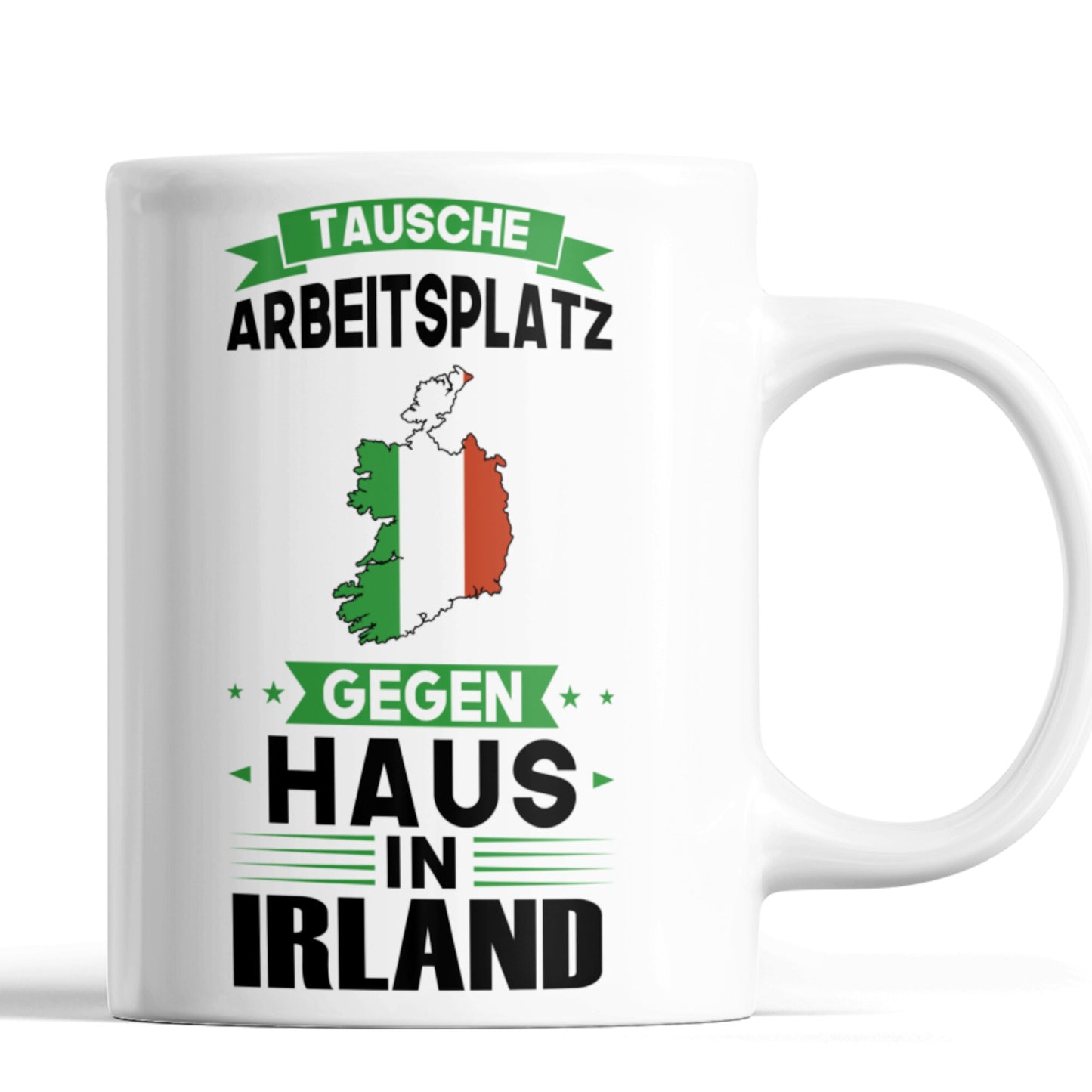 Irland Tasse | tausche Arbeitsplatz gegen Haus in Irland | irländisch