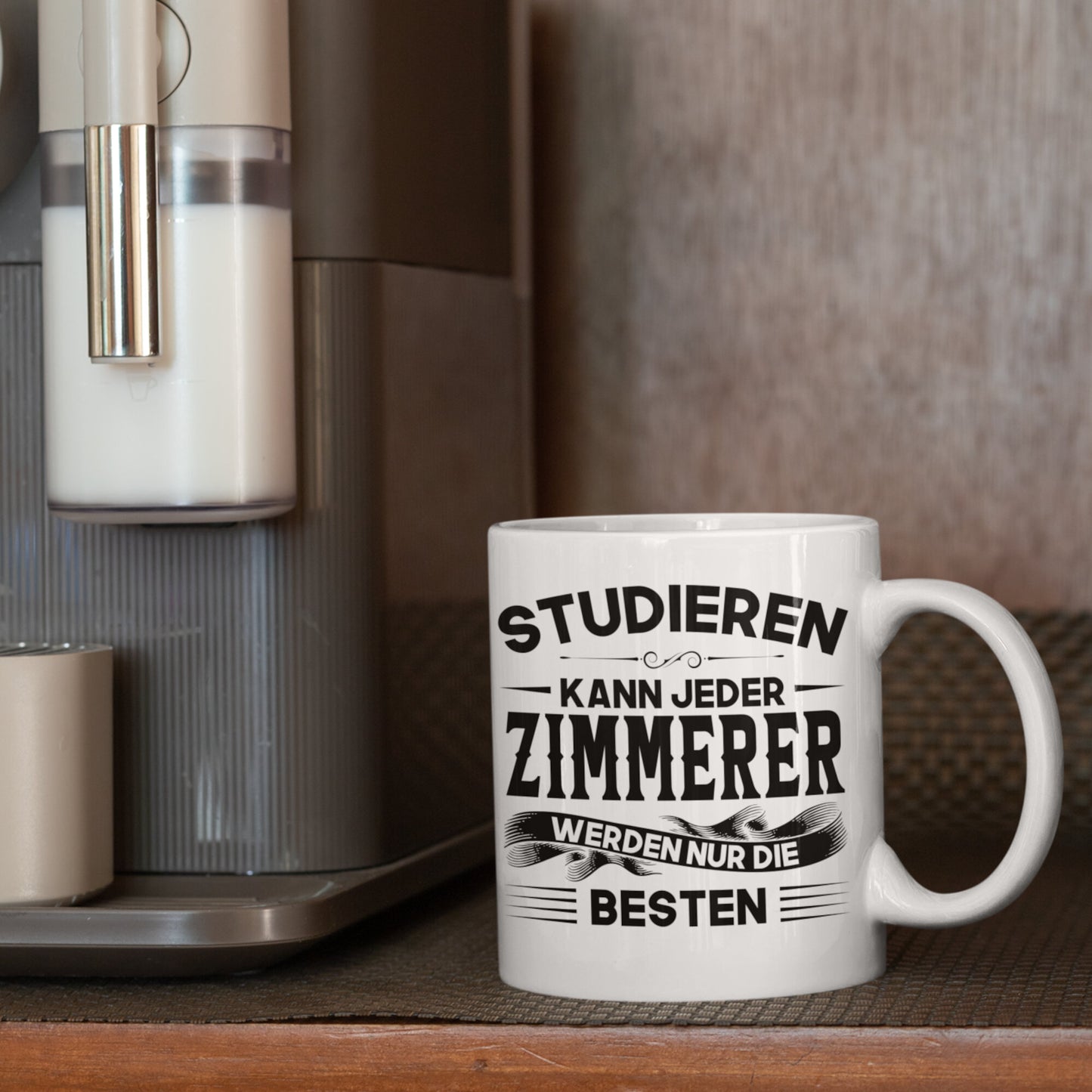 Zimmerer Tasse | Zimmerer werden nur die besten