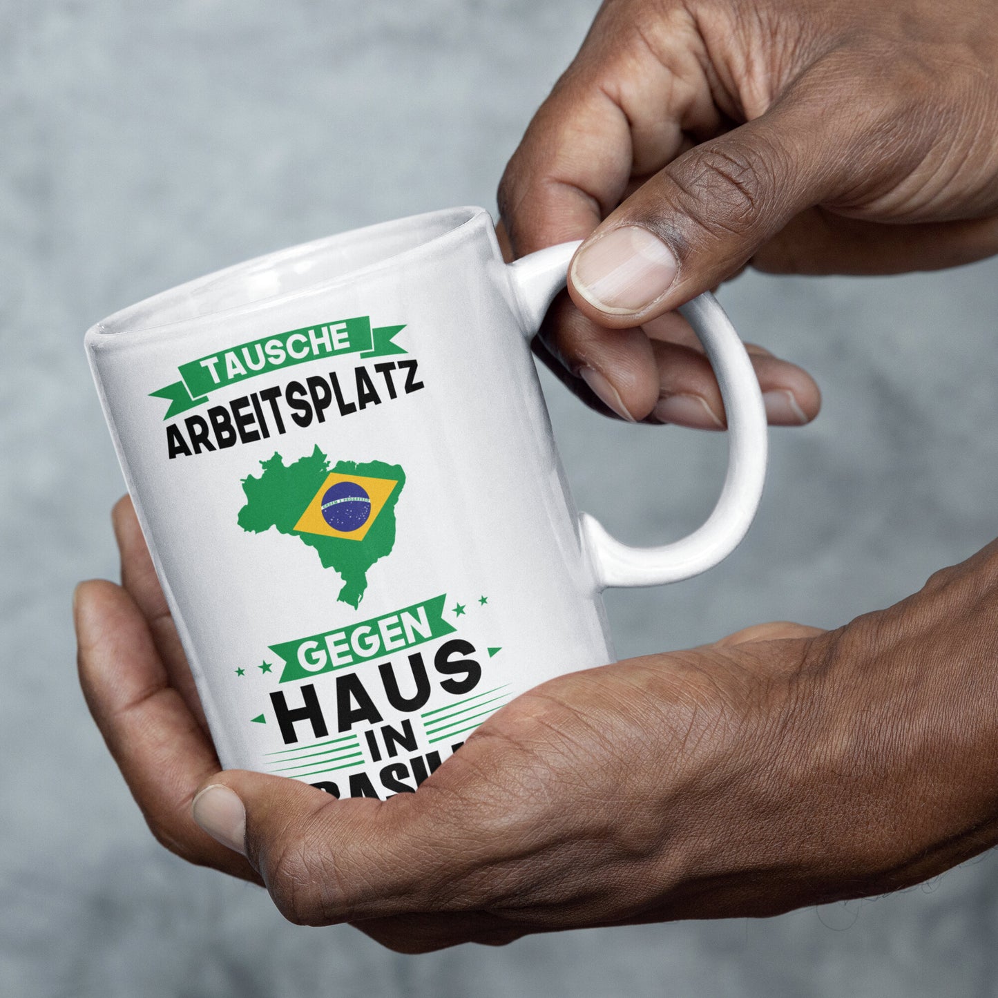 Brasilien Tasse | tausche Arbeitsplatz gegen Haus in Brasilien | Brasilianisch