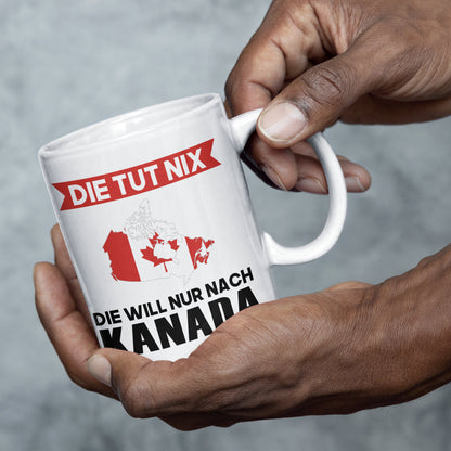 Kanada Tasse | die tut nix die will nur nach Kanada | Kanadisch