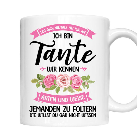 Tante Tasse | leg dich niemals mit mir an ich bin Tante  |