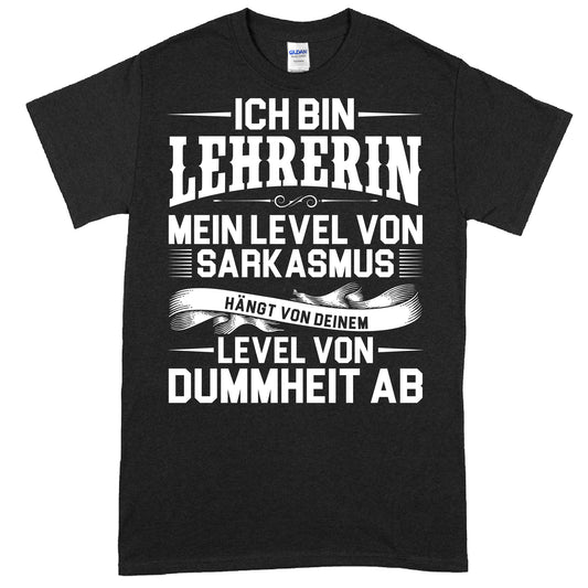 Shirt mit der Aufschrift "Ich bin mein Level von Sarkasmus" als Geschenk für Lehrerinnen, passend für Schule und Lernen.