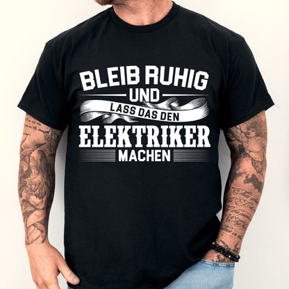Elektriker Shirt mit der Aufschrift "Lass das den machen" und einem abgebildeten Mann.