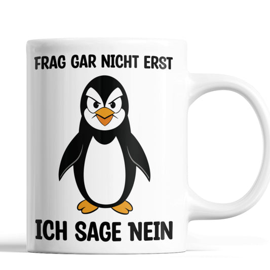 Pinguin Tasse  Sarkasmus Geschenk Ironie Tasse  