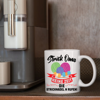 Strick Tasse | strick Oma keine Zeit die stricknadel rufen!|