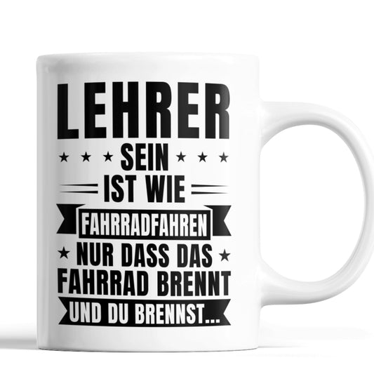 Lehrer Tasse | Lehrer sein ist wie Fahrradfahren