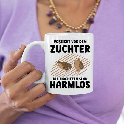 Wachteln Tasse | vorsicht vor dem Züchter die Wachteln sind Harmlos |