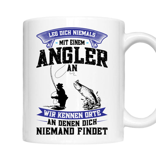 Angeln Tasse | leg dich niemals mit einem Angeln an |