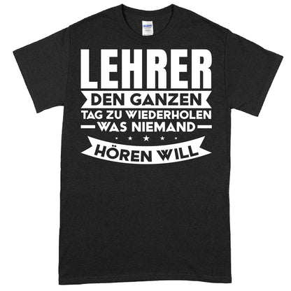 Lehrer Shirt mit humorvollem Spruch über das ständige Wiederholen von Informationen, ideal als Geschenk für Lehrer und Lehrerinnen.