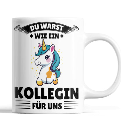 Kollegin Tasse | du warst wie ein Kollegin für mich | Kollegen Geschenk Abschiedsparty Tasse Kollegin Kaffeebecher lustig