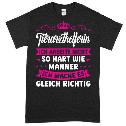 Tierarzthelferin Shirt mit humorvollem Spruch über Arbeitsleistung im Vergleich zu Männern, ideal als Geschenk für Tierärzte.
