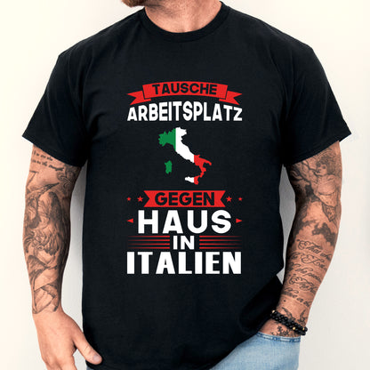 Mann trägt ein T-Shirt mit der Aufschrift 'Italien Shirt | tausche Arbeitsplatz Geschenk Italienisch'.