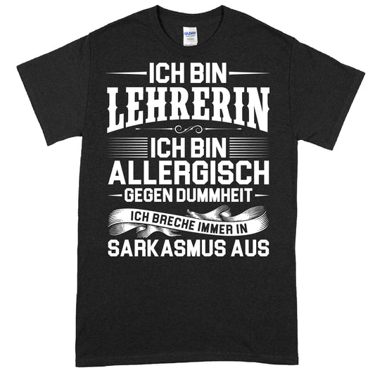 Design eines Lehrer-Shirts mit dem Text "Ich bin allergisch gegen Dummheit" als Geschenk für Schulenlehrer, passend zum Thema Schule und Lernen.