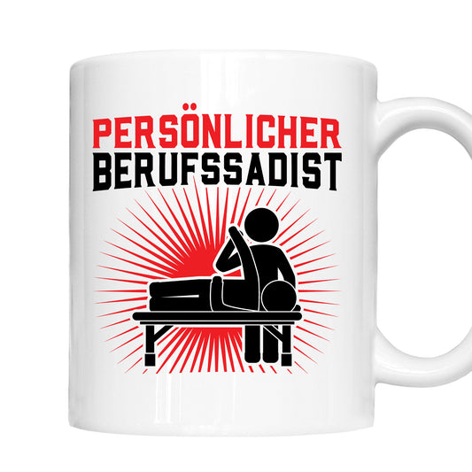 Physiotherapeuten Tasse | persönlicher Berufssadist |