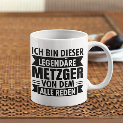 Metzger Tasse | ich bin  dieser legendärer Metzger Fleischer