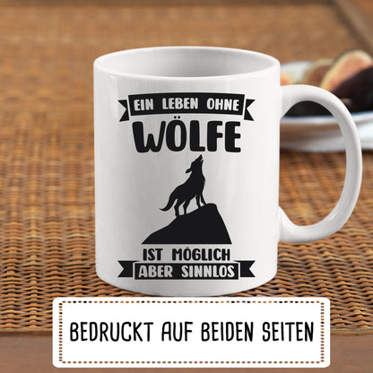 Wölfe Tasse | eine Leben ohne  Wölfe ist möglich aber sinnlos |