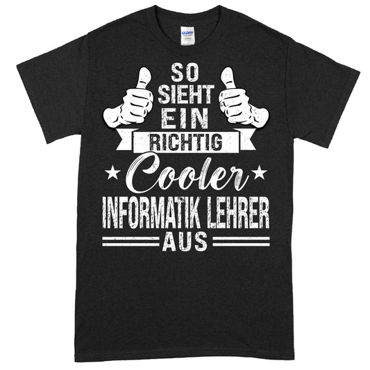 Shirt mit der Aufschrift "Informatik Lehrer | richtig cooles Geschenk für Lehrerin" in modernem Design.