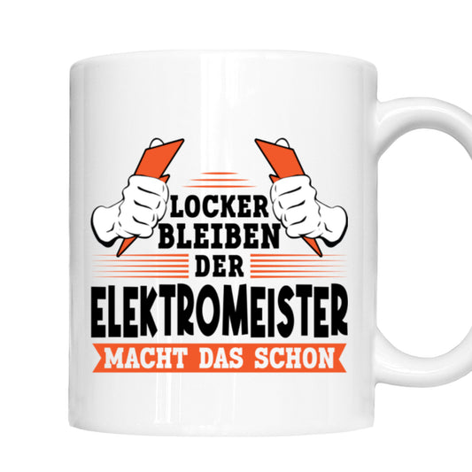 Elektriker Tasse | locker bleiben der Elektromeister |