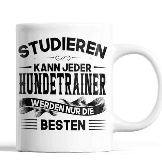 Hundetrainer Tasse | Hundetrauner werden nur die besten