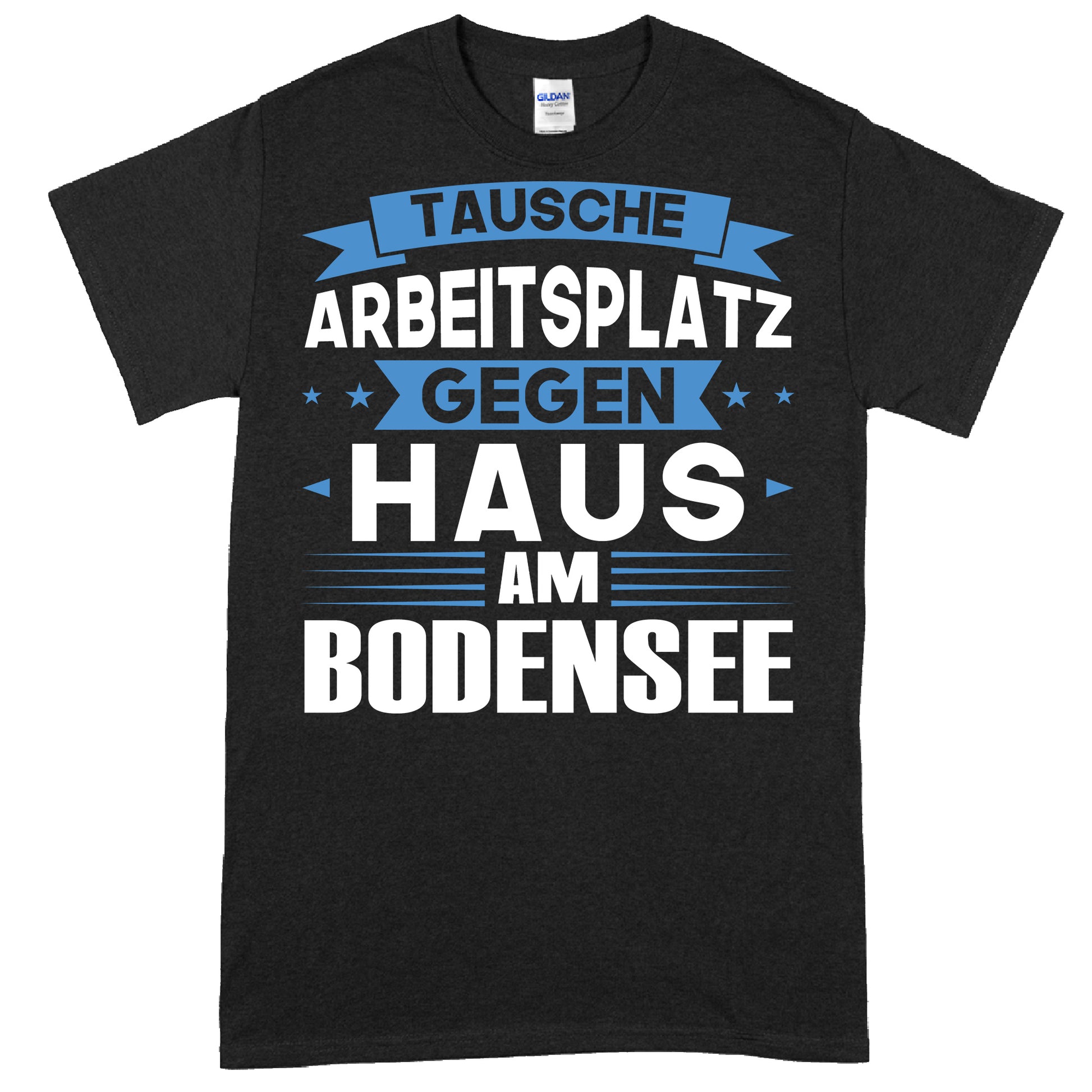 Bodensee Shirt mit der Aufschrift "tausche Arbeitsplatz" als Geschenkidee in deutscher Sprache, inspiriert von Deutschland.