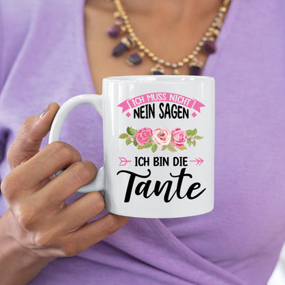 Tante Tasse | ich muss nicht nein sagen ich bin die Tante  |