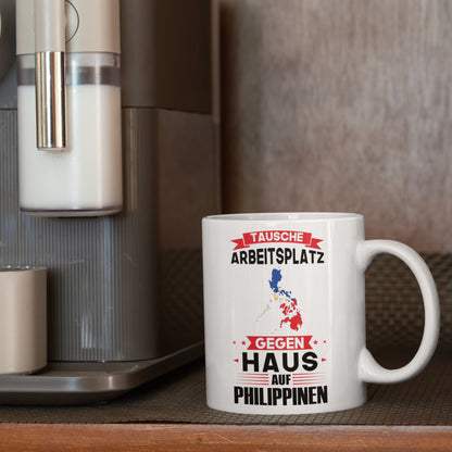 Philippinen Tasse | tausche Arbeitsplatz gegen Haus in Philippinen | Philippinisch
