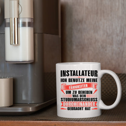 Klempner Tasse | Installateur ich benutze meine fähigkeiten um zu  beheben |