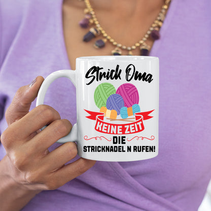 Strick Tasse | strick Oma keine Zeit die stricknadel rufen!|