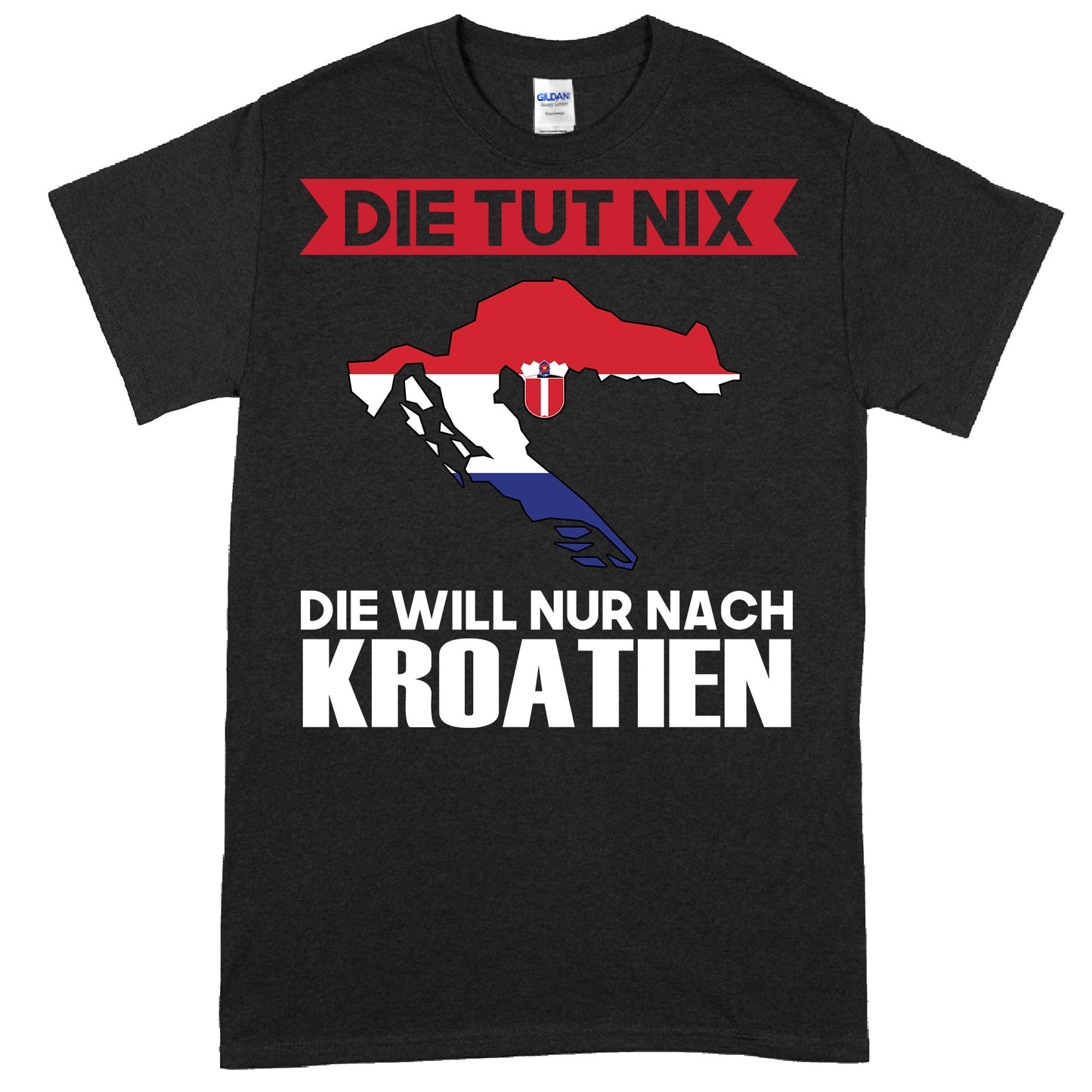 Kroatien Shirt mit der Aufschrift "Die tut nix" und kroatischer Flagge.