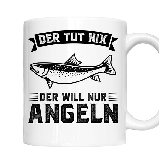 Angeln Tasse | der tut nix der will nur Angeln |
