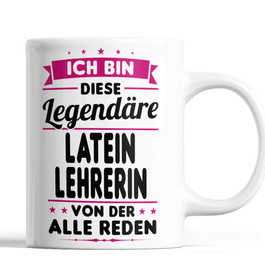 Latein Lehrerin Tasse | ich bin diese legendäre Latein Lehrerin