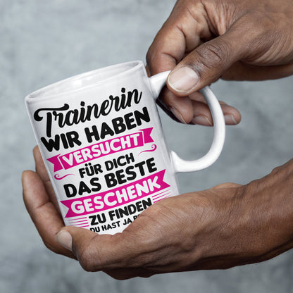 Trainerin Tasse | Trainerin wir haben versucht besten Geschenk