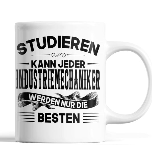 Industriemechaniker Tasse | Industriemechaniker werden nur die besten