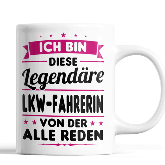 LKW Fahrerin Tasse | ich bin diese legendäre LKW Fahrerin