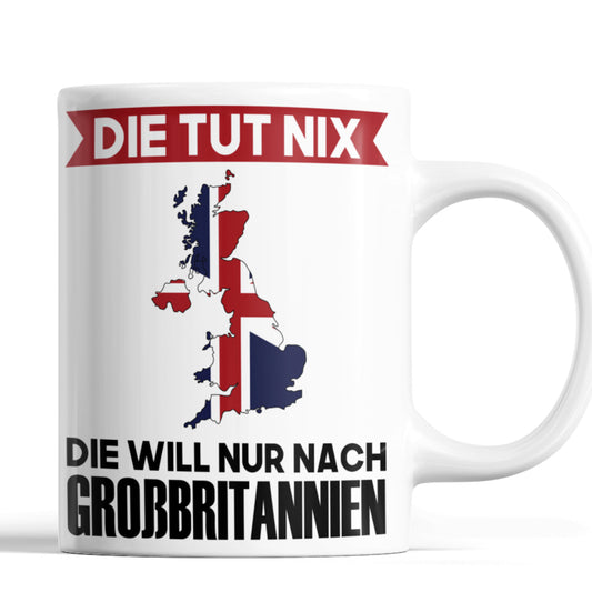 Grossbritannien Tasse | die tut nix die will nur nach Grossbritannien | Britisch