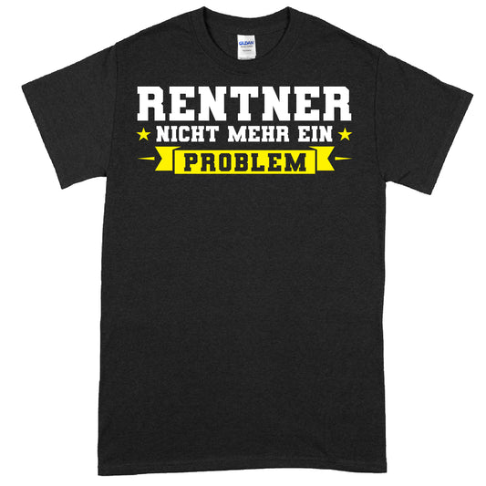 Design eines T-Shirts mit der Aufschrift "Rentner Shirt | nicht mehr ein Problem Rente Geschenk Ruhestand" in humorvollem Stil.